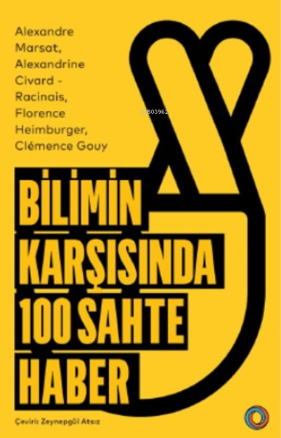 Bilimin Karşısında 100 Sahte Haber