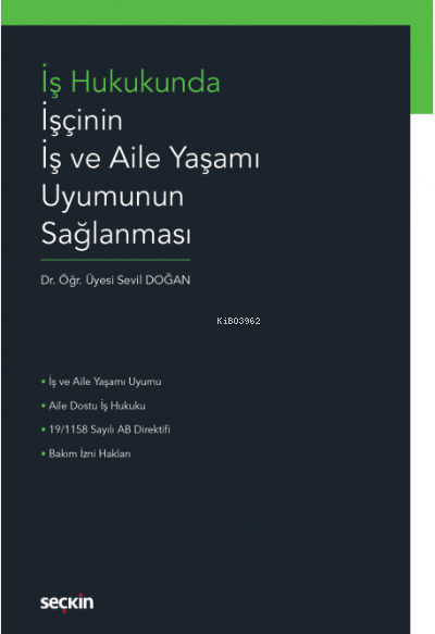 İş Hukukunda İşçinin İş ve Aile Yaşamı Uyumunun Sağlanması