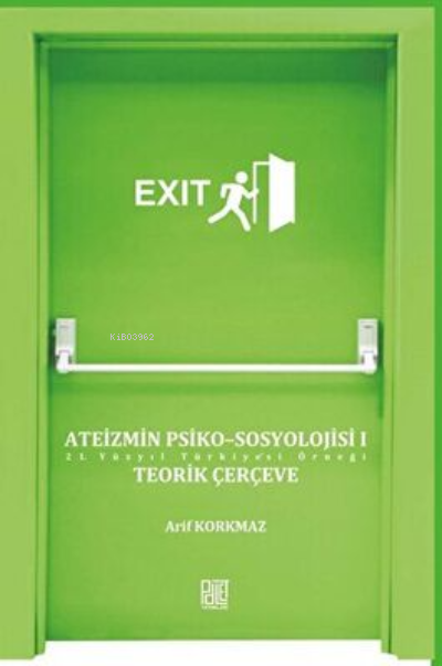  Ateizmin Psiko Sosyolojisi (2 Cilt Takım) | Ateizmin Psiko Sosyolojisi (2 Cilt Takım) | Arif Korkmaz | Palet Yayınları | 9786057600516 
