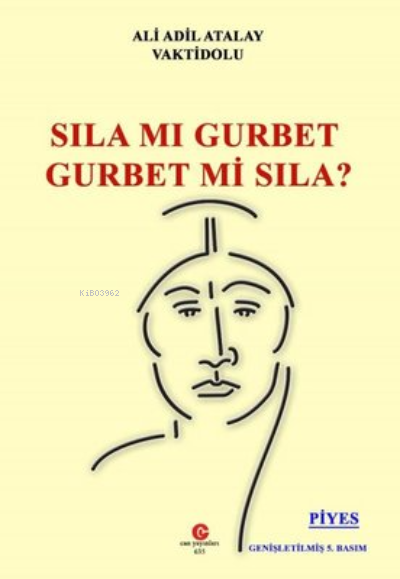  Sıla mı Gurbet Gurbet mi Sıla | Ali Adil Atalay Vaktidolu | Can Yayınları (Ali Adil Atalay) | 9786257611381 | 