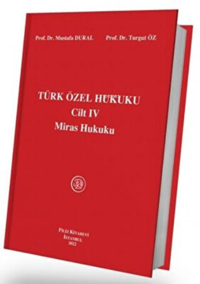  Türk Özel Hukuku Cilt IV Miras Hukuku | Mustafa Dural | Filiz Kitabevi | 9789753687768 | 