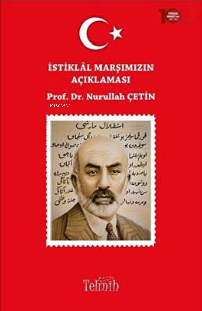  İstiklâl Marşımızın Açıklaması | Nurullah Çetin | Telmih | 9786057470942 | 