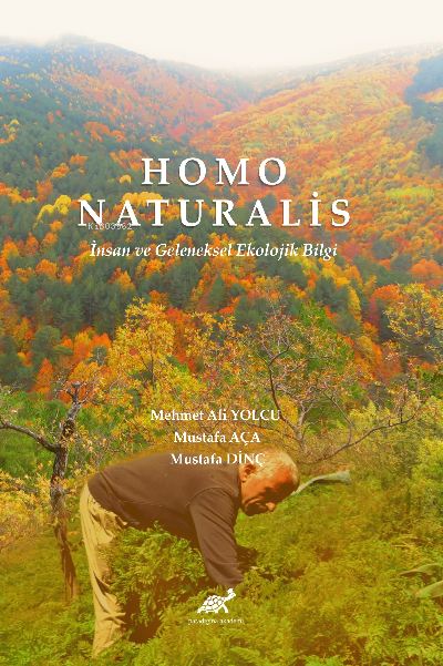 Homo Naturalis İnsan ve Geleneksel Ekolojik Bilgi