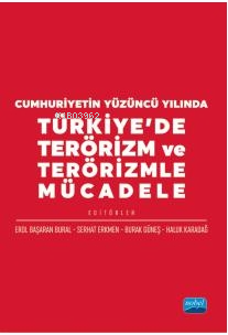 Cumhuriyetin Yüzüncü Yılında Türkiye’de Terörizm ve Terörizmle Mücadele