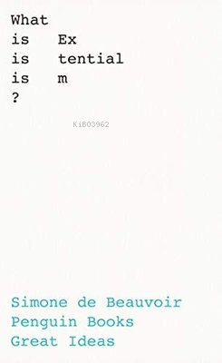  What Is Existentialism | What Is Existentialism | Simone De Beauvoir | Penguin Classics | 9780241475232 