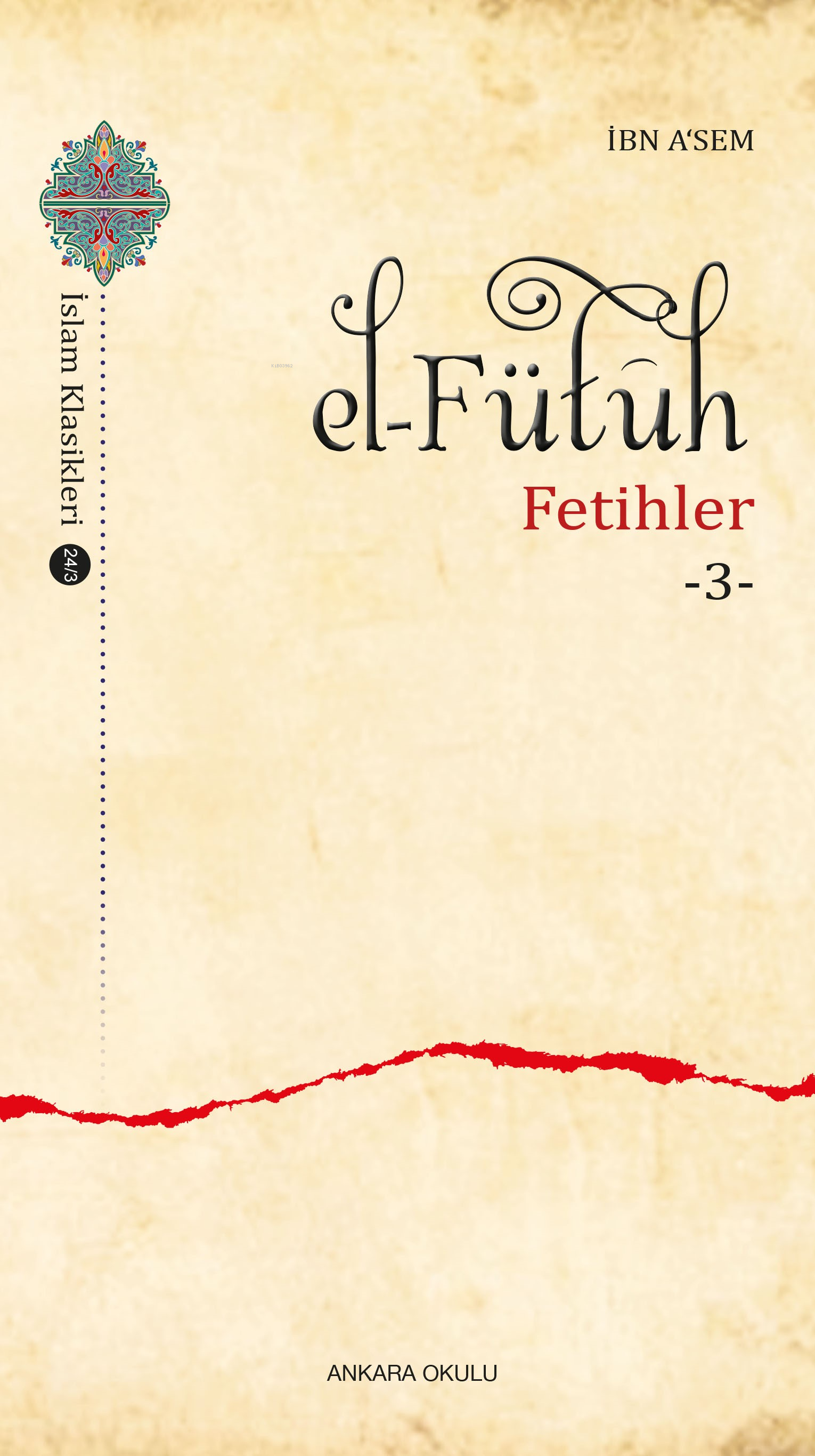 El–Fütûh;Fetihler -3-