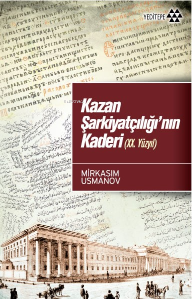 Kazan Şarkiyatçılığı'nın Kaderi (XX. Yüzyıl)