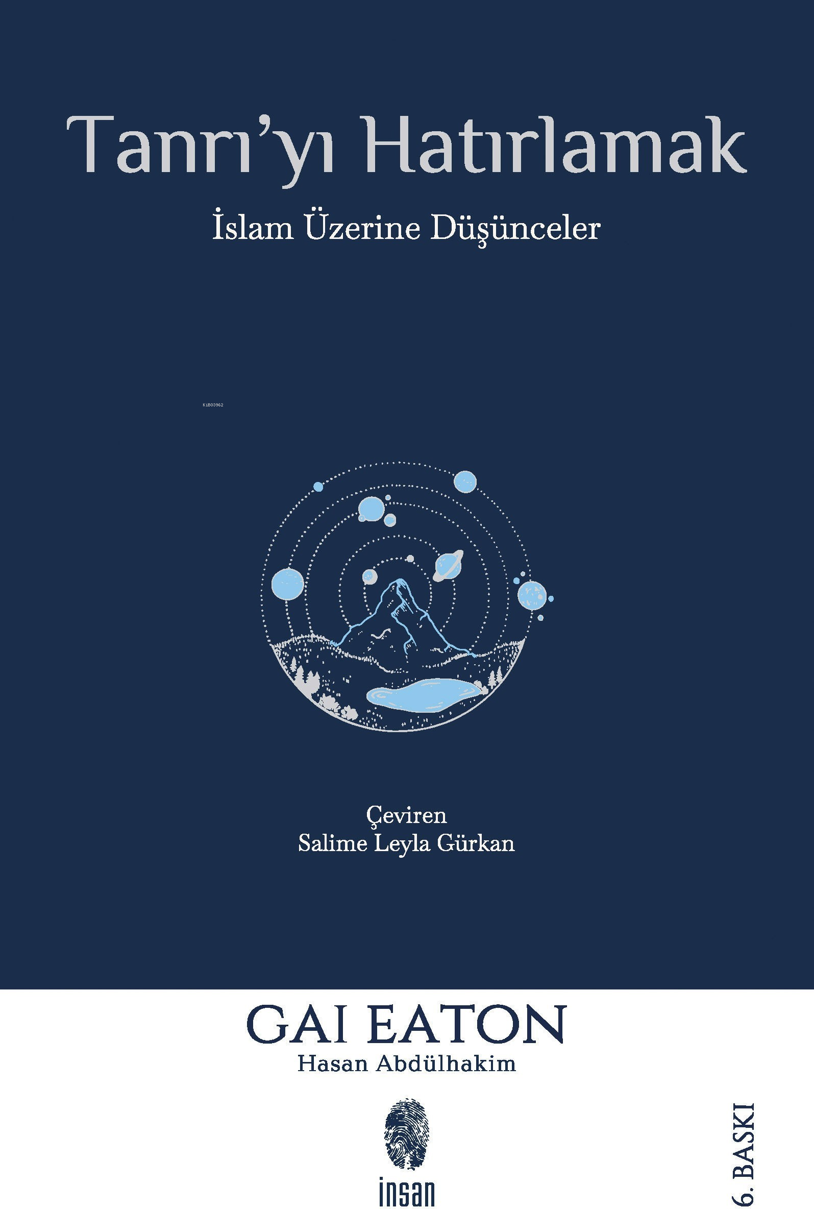 Tanrı'yı Hatırlamak; İslam Üzerine Düşünceler