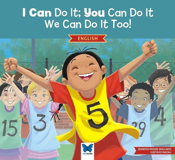 I Can Do It: You Can Do It, We Can Do It Too! English