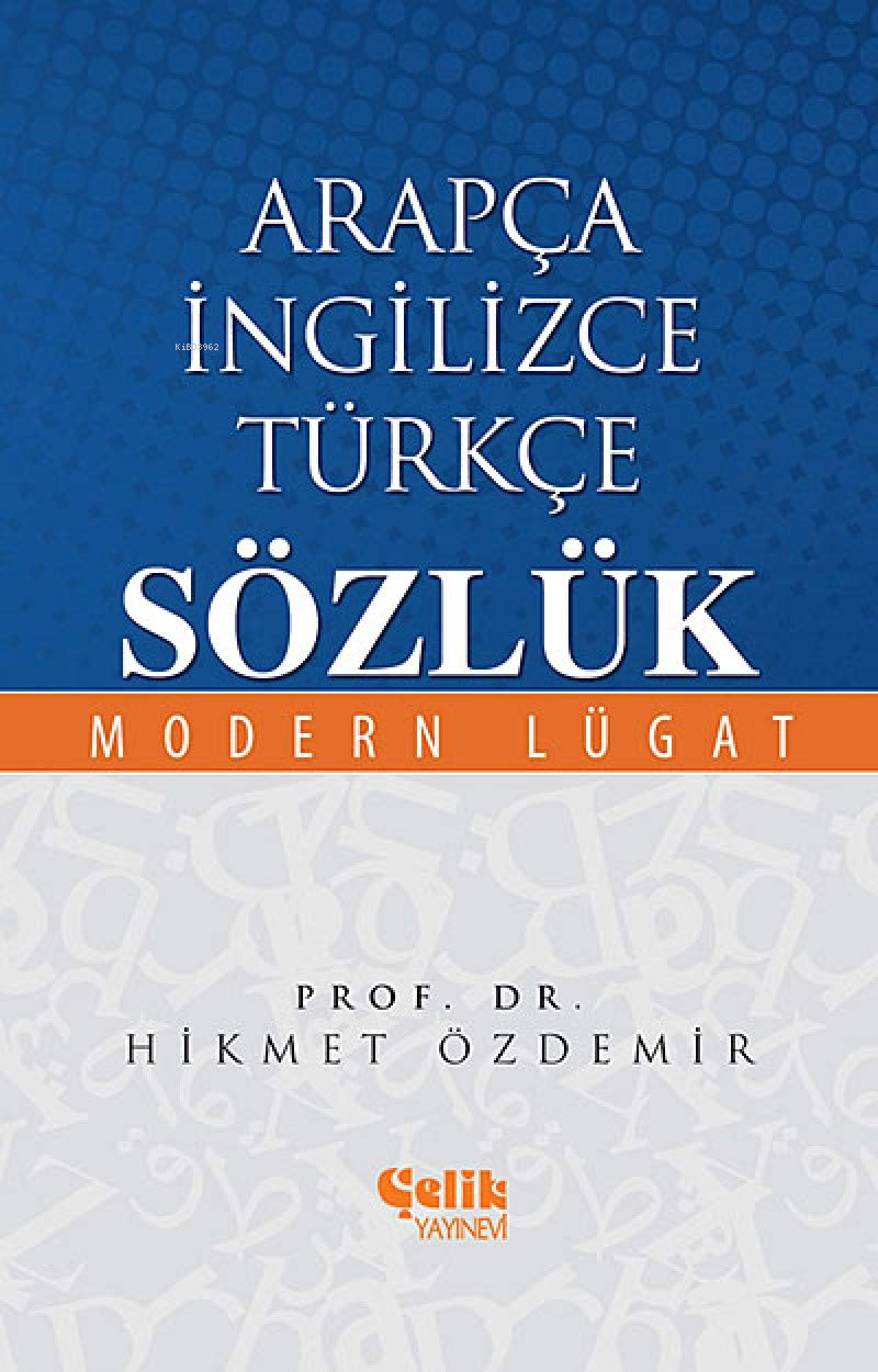 Arapça İngilizce Türkçe Sözlük; Modern Lügat