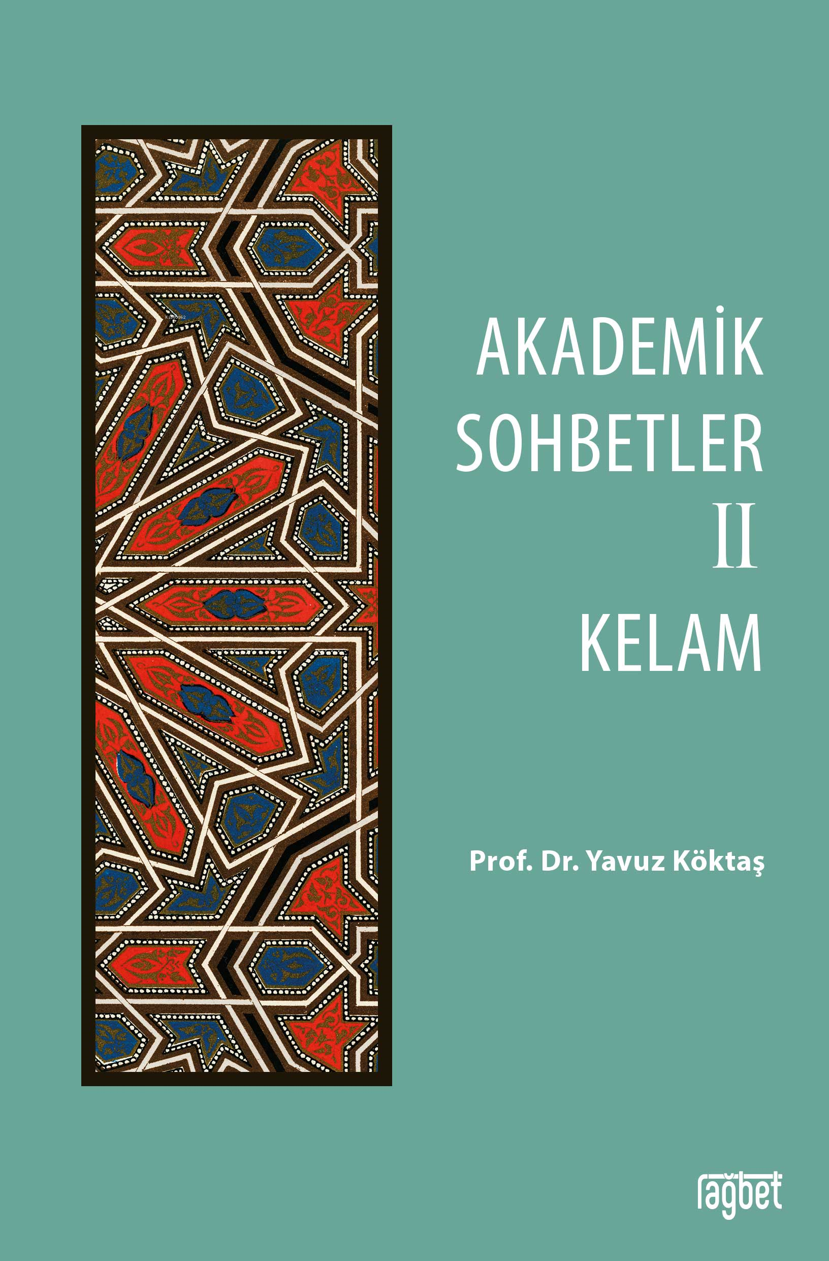 Akademik Sohbetler - 1 ;Hadis-Fıkıh