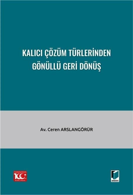 Kalıcı Çözüm Türlerinden Gönüllü Geri Dönüş