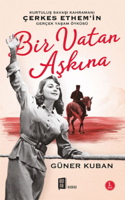 Bir Vatan Aşkına;Kurtuluş Savaşı Kahramanı Çerkes Ethem'in Gerçek Yaşam Öyküsü