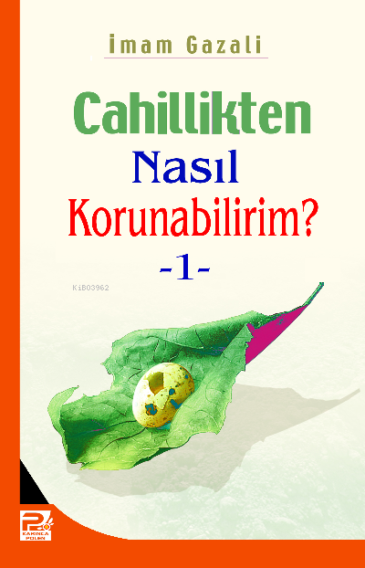  Cahillikten Nasıl Korunabilirim1 | İmamı Gazali | Karınca & Polen Yayınları | 9786054492817 | 