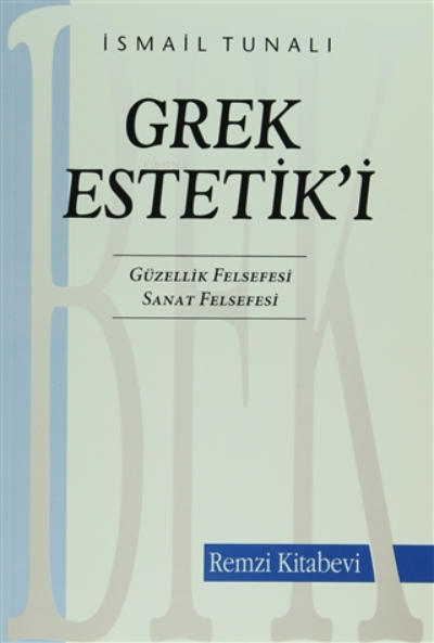  Grek Estetiki | İsmail Tunalı | Remzi Kitabevi | 9789751405210 | 