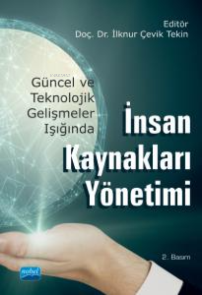 Güncel Ve Teknolojik Gelişmeler Işığında İnsan Kaynakları Yönetimi