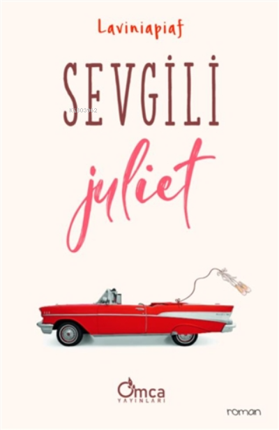  Sevgili Juliet | Sevgili Juliet | Laviniapiaf | Omca Yayınları | 9786057610379 