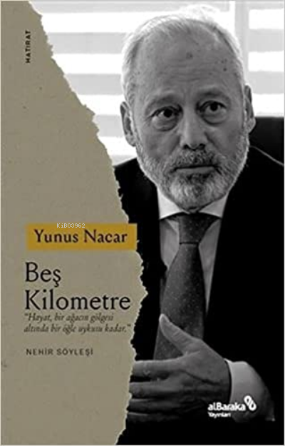  Beş Kilometre | Yunus Nacar | Albaraka Yayınları | 9786257312295 | 