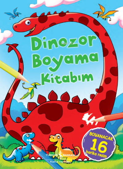 Dinozor Boyama Kitabım;Boyanacak 16 Harika Resim