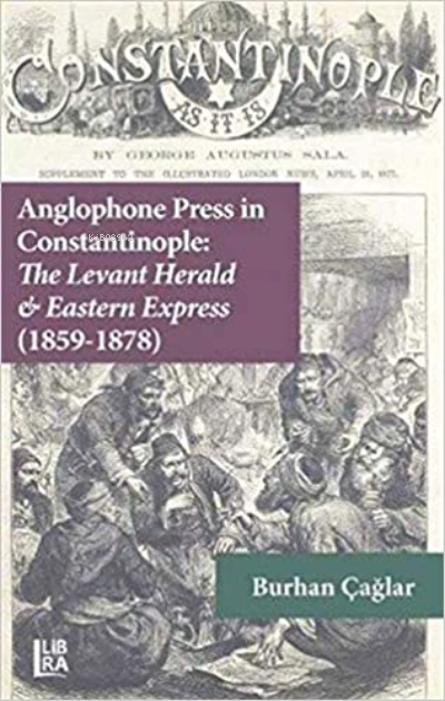 Anglophone Press in Constantinople: The Levant Herald &amp; Eastern Express (1859-1878)