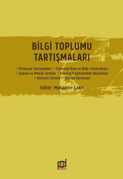  Bilgi Toplumu Tartışmaları | Kolektif | Pales Yayınları | 9786059319423 | 