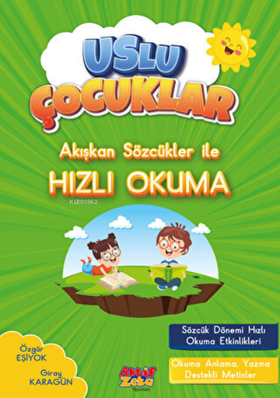  Akışkan Sözcükler İle Hızlı Okuma | Akışkan Sözcükler İle Hızlı Okuma | Özgür Eşiyok | Giray Karagün | Aktif Zeka Yayınevi | 9786057416643 