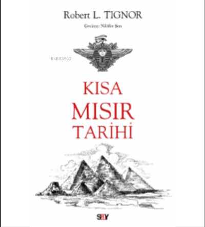  Kısa Mısır Tarihi | Robert L Tignor | SAY YAYINLARI 2054 | 9786050209044 