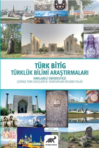 Türk Bitig Türklük Bilimi Araştırmaları ;2019 Kırklareli Üniversitesi Çağdaş Türk Lehçeleri ve Edebiyatları Bölümü Yıllığı