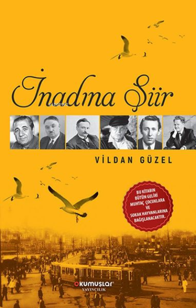  İnadına Şiir | İnadına Şiir | Vildan Güzel | Okumuşlar Yayıncılık | 9786058019492 