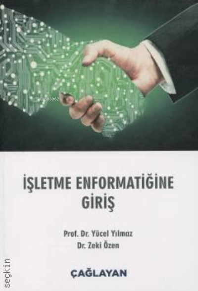  İşletme Enformatiğine Giriş | İşletme Enformatiğine Giriş | Yücel Yılmaz | Çağlayan Kitabevi | 9789754361650 