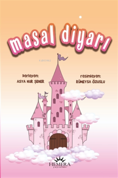  Masal Diyarı | Masal Diyarı | Asya Nur Şener | Parya Kitap | 9786057352606 