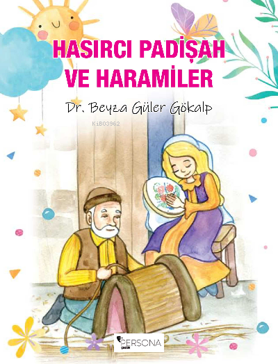  Hasırcı Padişah ve Haramiler | Hasırcı Padişah ve Haramiler | Beyza Güler Gökalp | Persona Kitap | 9786258333145 