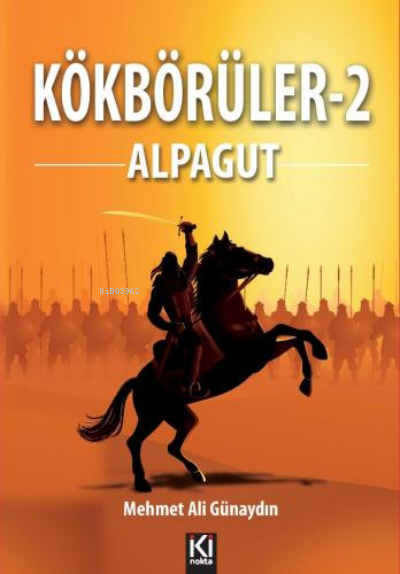  Kökbörüler 2 Alpagut | Mehmet Ali Günaydın | İki Nokta Kitabevi | 9786057348128 | 