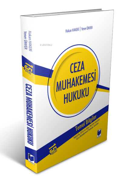 Ceza Muhakemesi Hukuku Temel Bilgiler | Hakan Hakeri | Yener Ünver | Adalet Yayınevi | 9786053002574 | 
