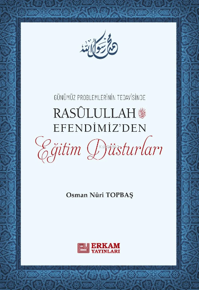 Rasulullah Efendimiz'den Eğitim Düsturları