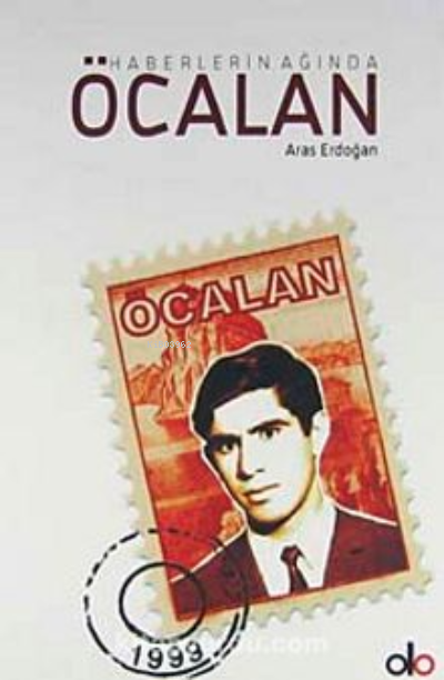  Haberlerin Ağında Öcalan | Aras Erdoğan | Do Yayınları / Weşanxaneya Do | 9789944108300 | 