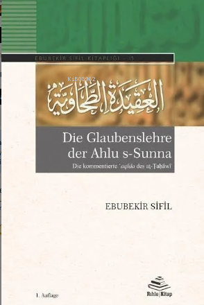 Die Glaubenslehre der Ahlu s-Sunna (Die kommentierte ʿaqīda des aṭ-Ṭaḥāwī) | ALMANCA