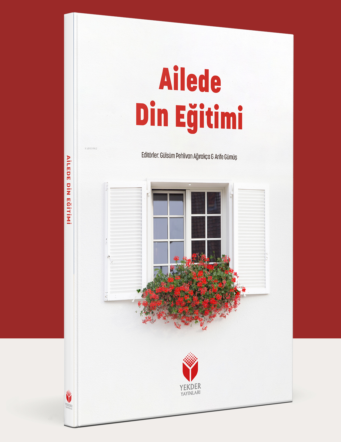  Ailede Din Eğitimi | Gülsüm Pehlivan Ağırakça | Arife Gümüş | Mesken Kitap (Yekder) | 9786056264030 | 