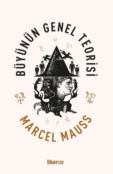  Büyünün Genel Teorisi | Marcel Mauss | Liberus Yayınları | 9786256982048 | 