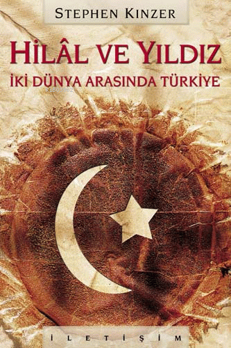 Hilal ve Yıldız; İki Dünya Arasında Türkiye