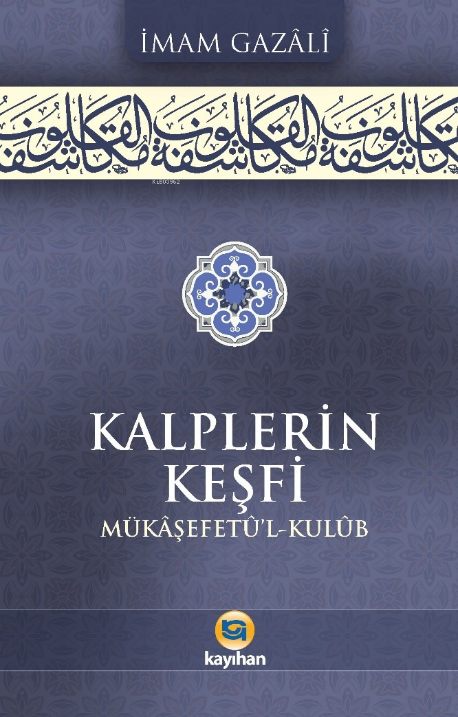 Kalplerin Keşfi (Mükâşefetû’l Kulûb)