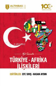 50 Soruda Türkiye-Afrika İlişkileri