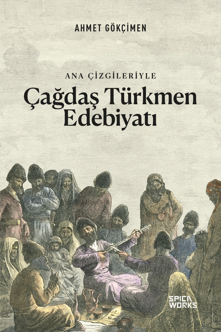 Ana Çizgileriyle Çağdaş Türkmen Edebiyatı
