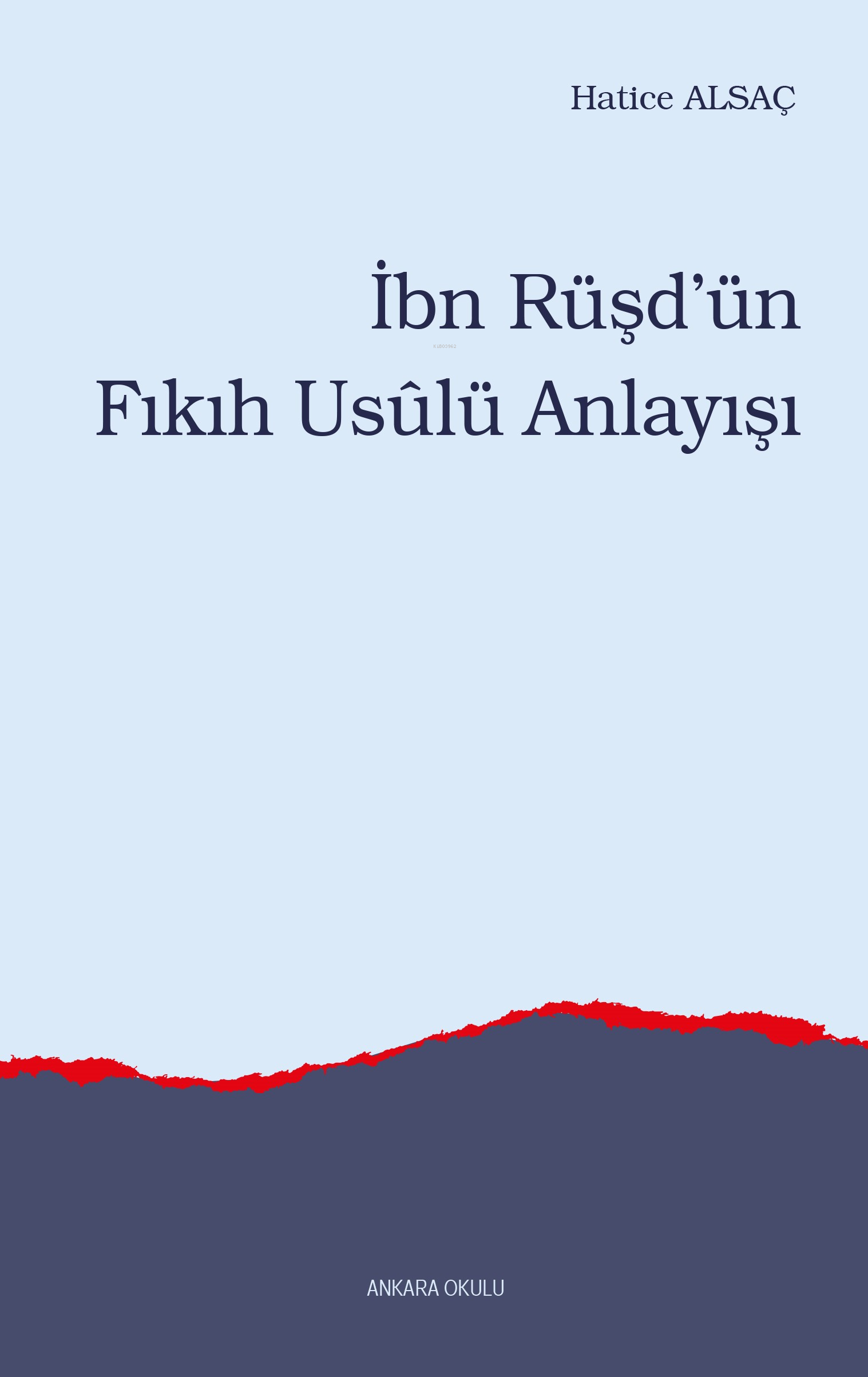 İbn Rüşd’ün Fıkıh Usûlü Anlayışı