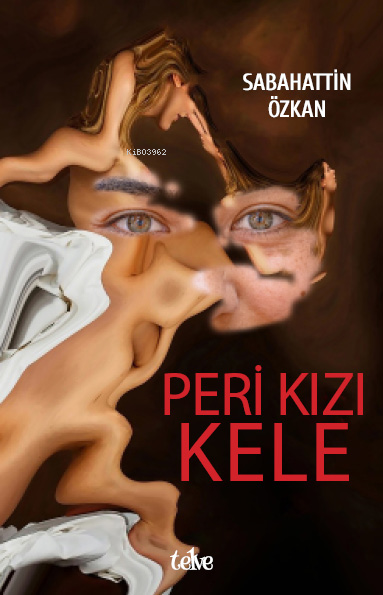  Peri Kızı Kele | Peri Kızı Kele | Sabahattin Özkan | Telve Kitap | 9786259462943 