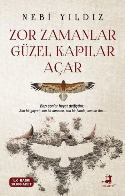 Zor Zamanlar Güzel Kapılar Açar | Nebi Yıldız | Olimpos Yayınları | 9786257135955 | 