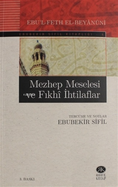 Mezhep Meselesi ve Fıkhi İhtilaflar