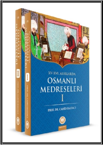 XV-XVI. Asırlarda Osmanlı Medreseleri (2 Cilt)
