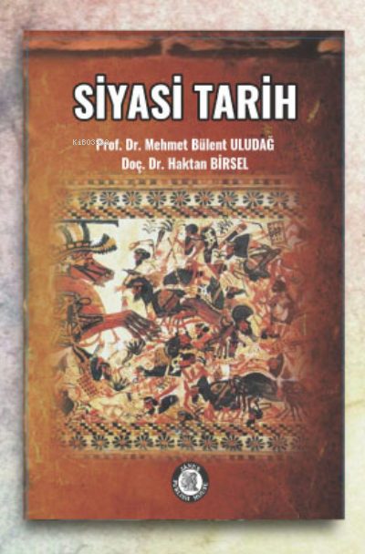  Siyasi Tarih | Siyasi Tarih | Haktan Birsel | Mehmet Bülent Uludağ | Janus Publish House | 9786254438851 