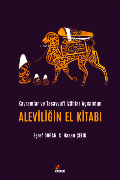  Aleviliğin El Kitabı | Hasan Çelik | Eşref Doğan | Kriter Yayınları | 9786258012552 | 